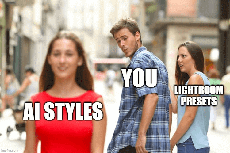 Why Aftershoot AI Styles Are Better Than Lightroom Presets AI styles are better than Lightroom presets meme