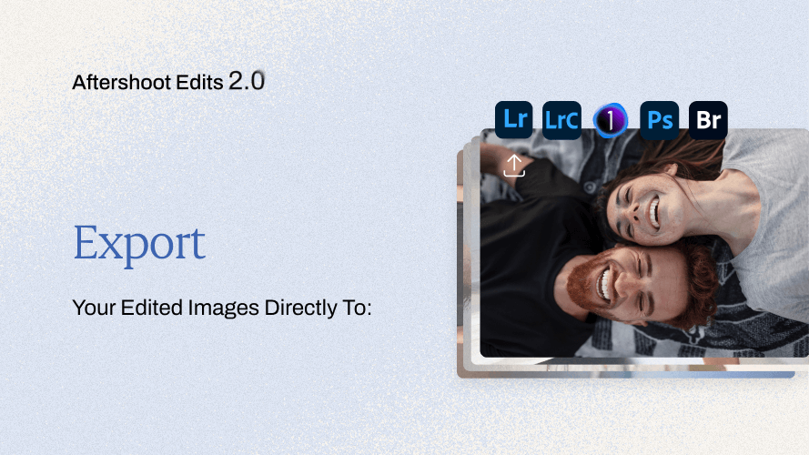 AI Editing Just Got A Lot Cooler – Introducing ‘Aftershoot Edits 2.0’ Export your edited images directly to the editing platform of your choice for final tweaks.