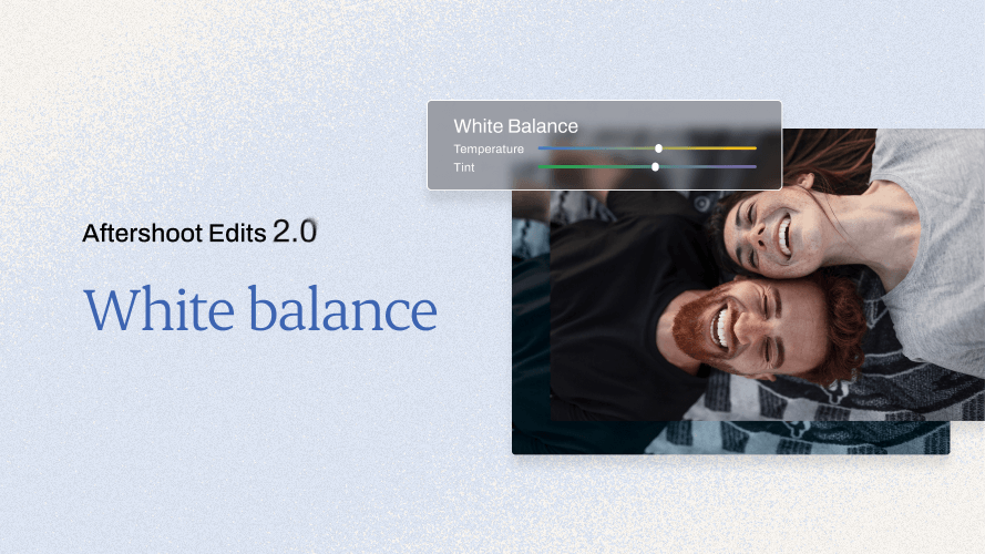 AI Editing Just Got A Lot Cooler – Introducing ‘Aftershoot Edits 2.0’ Explore the improved White Balance AI Model in Aftershoot