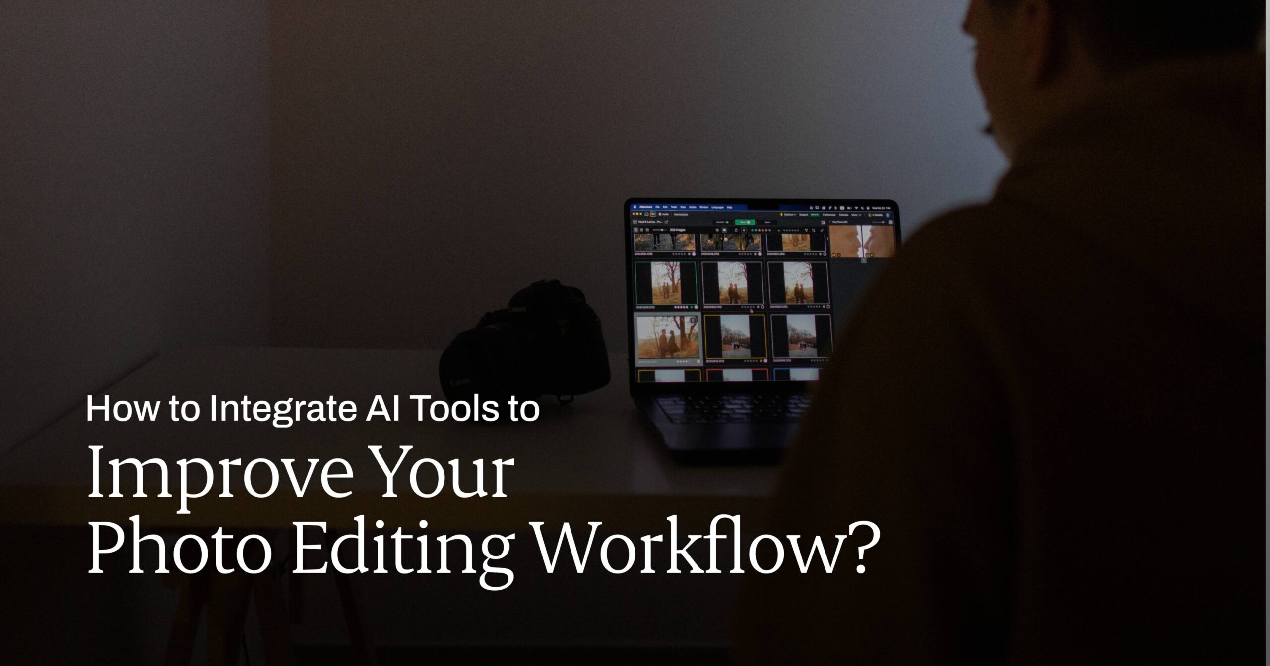 Photo Editing Workflow: Integrating AI Tools for Faster, Smarter Edits AI photo editing workflow