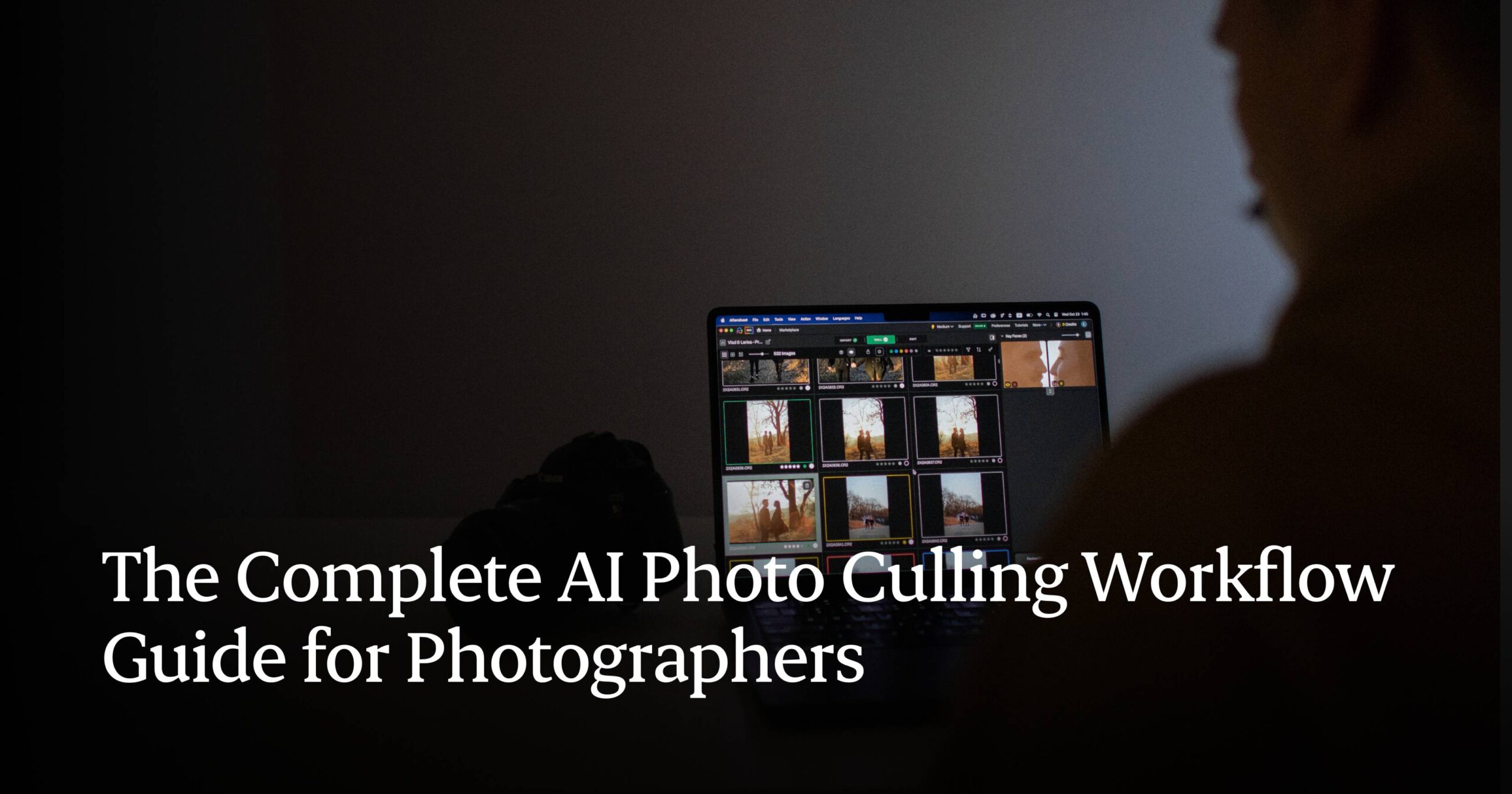 The Complete AI Photo Culling Workflow Guide for Photographers photo culling workflow
