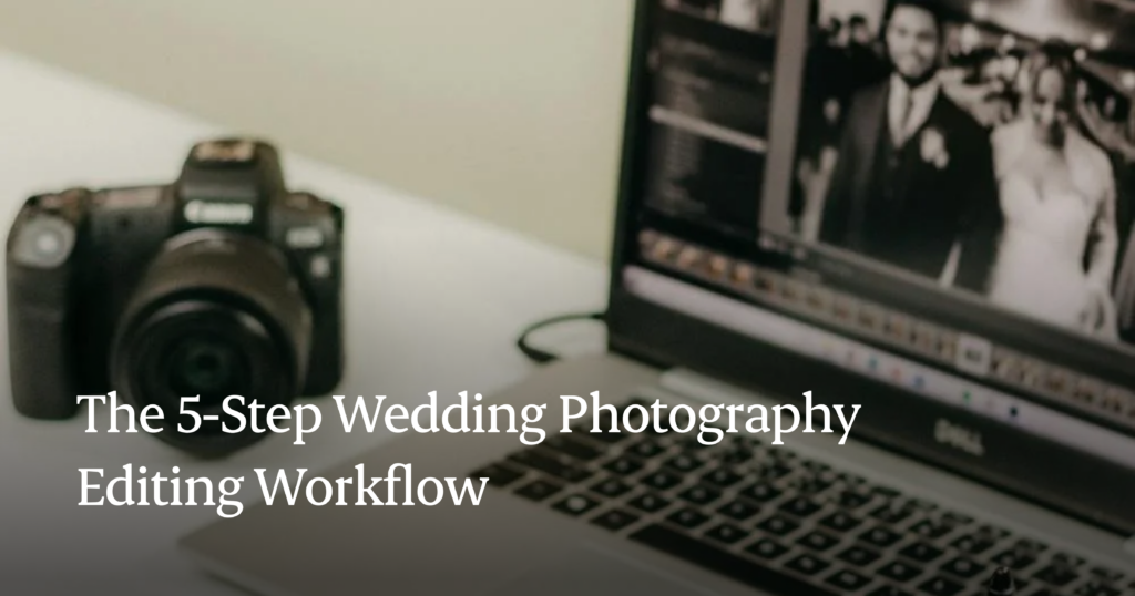 wedding photography editing workflow