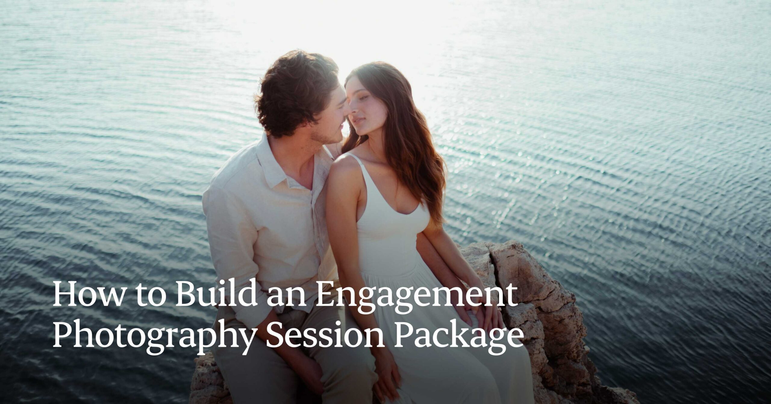 How to Build an Engagement Photography Session Package That Sells Itself engagement photography session package